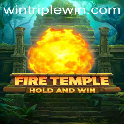 Unveiling FireTemple: An Epic Adventure with Triplewin Dynamics