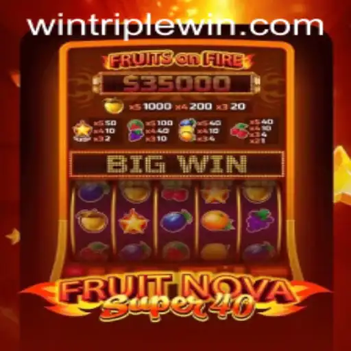 FruitNovaSuper40: Discover Triple Wins with Exciting Gameplay