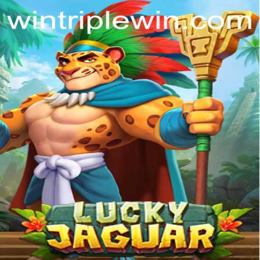 Unveiling LuckyJaguar: The Thrill of Triplewin